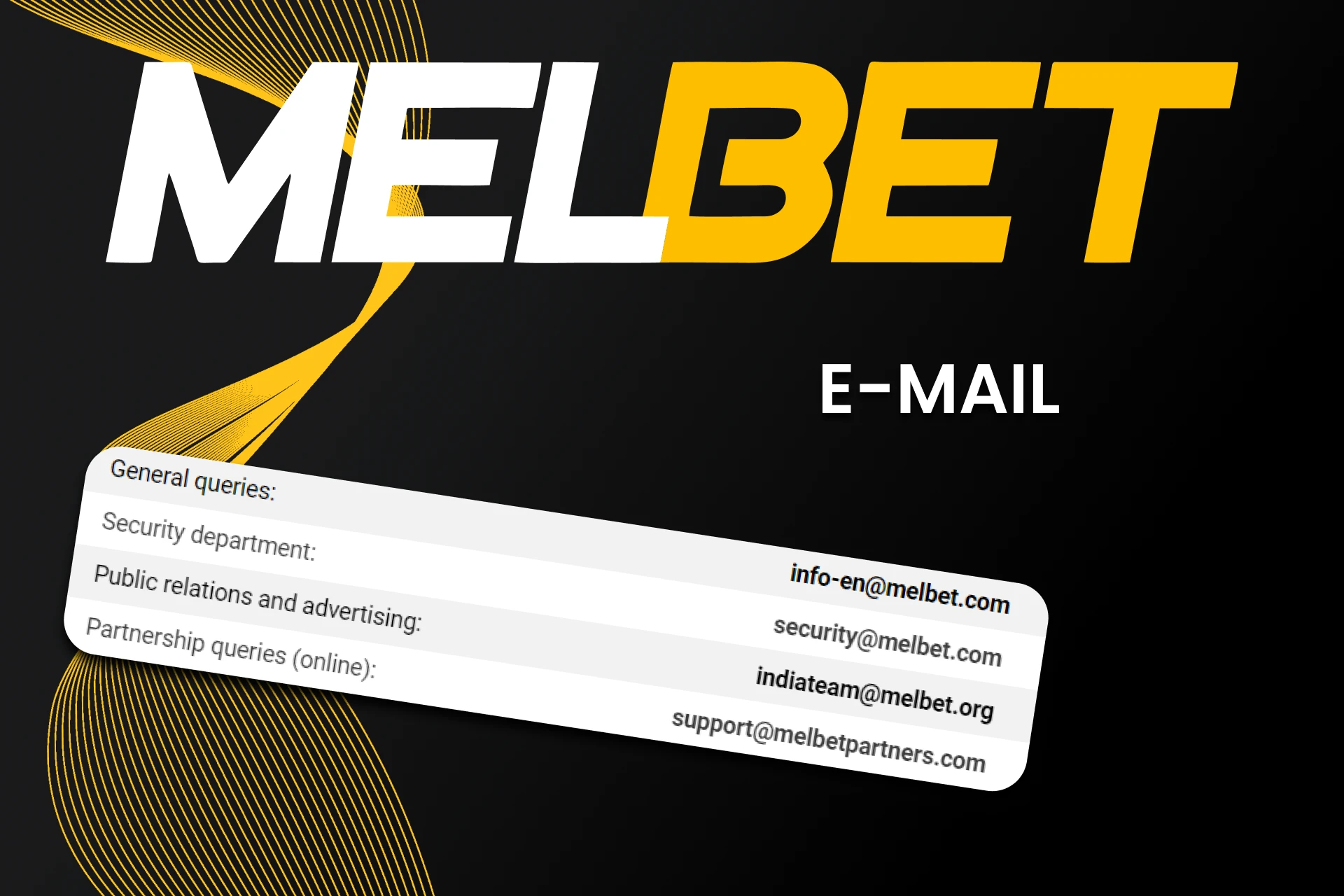 If you have any questions, you can contact the Melbet team via e-mail.