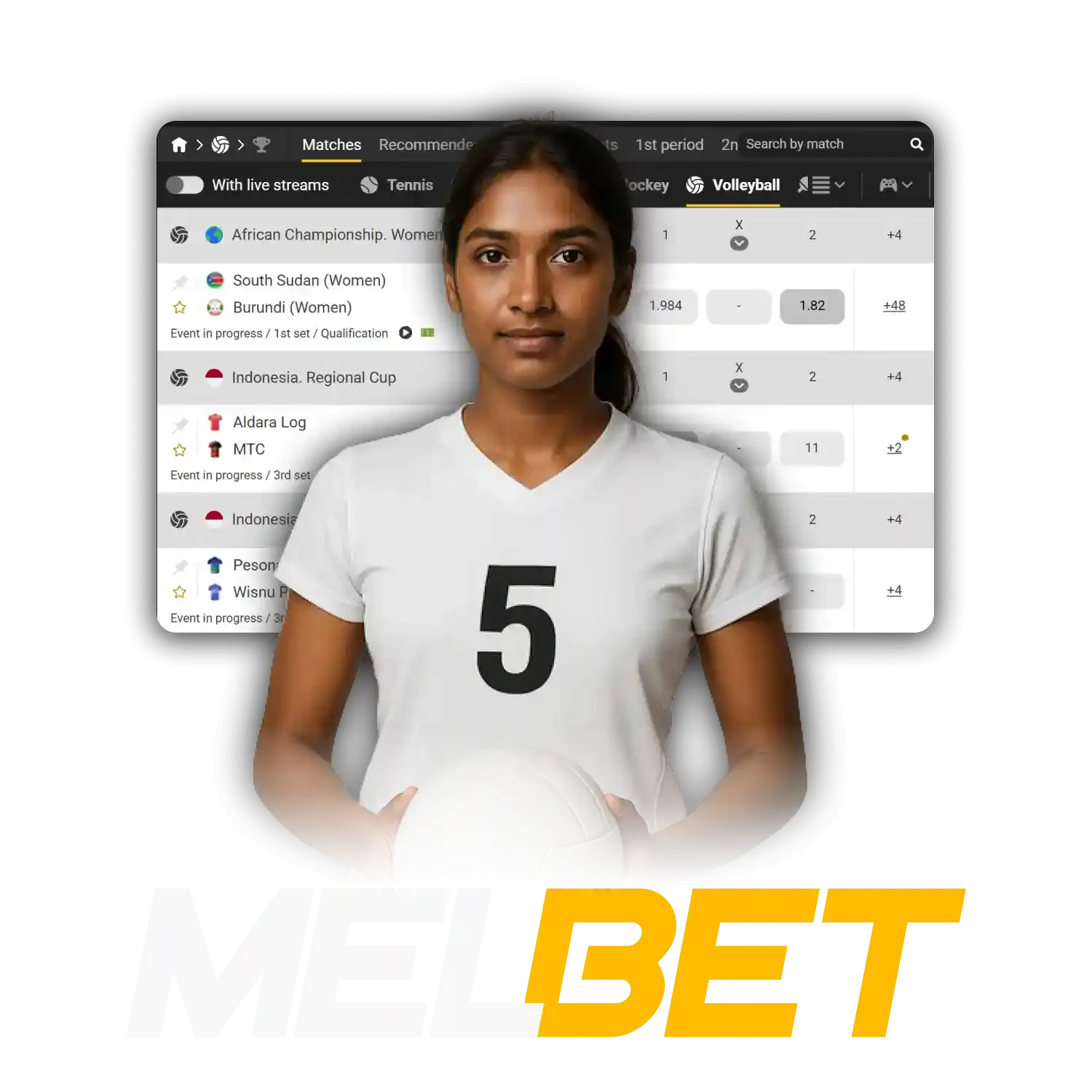 For volleyball bets, choose Melbet.